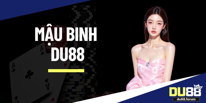 mậu binh DU88